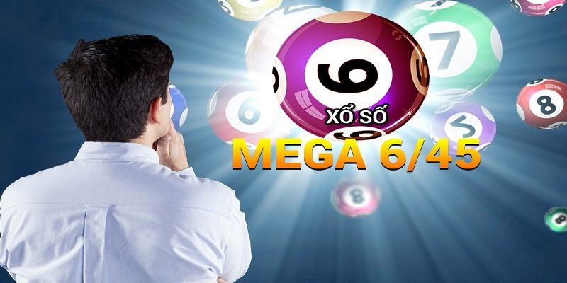 Thông tin chi tiết nhất Xổ số Mega 6/45 là gì?